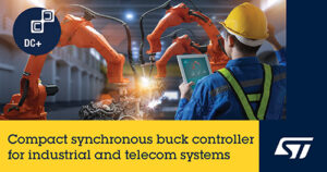 STMicroelectronics oferece novo controlador buck síncrono ultracompacto