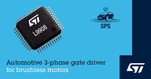 O driver de portão automotivo da STMicroelectronics aumenta a flexibilidade do controle do motor